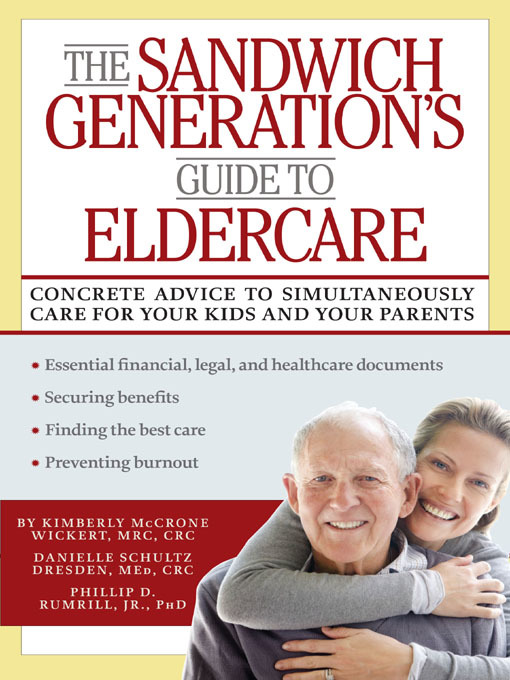 Title details for The Sandwich Generation's Guide to Eldercare by Danielle Schultz Dresden - Wait list